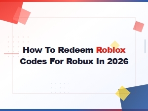 How to Redeem Roblox Codes for Free Robux in 2026 – Updated Guide